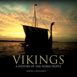 Hörbuch Vikings - A History of the Norse People (Unabridged)  - Autor Martin J. Dougherty   - gelesen von Schauspielergruppe