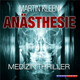 Anästhesie - Der Medizin Thriller
