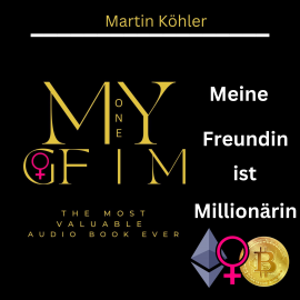Hörbuch Meine Freundin ist Millionärin  - Autor Martin Koehler   - gelesen von Dirk Jacobs