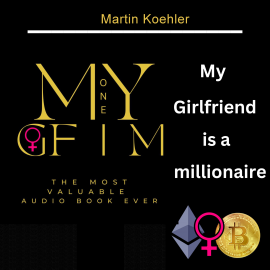 Hörbuch My Girlfriend is a Millionaire  - Autor Martin Koehler   - gelesen von Derek Lints