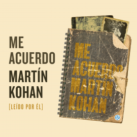 Hörbuch Me acuerdo  - Autor Martín Kohan   - gelesen von Martín Kohan