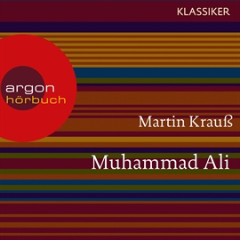 Hörbuch Muhammad Ali - Ein Leben  - Autor Martin Krauß   - gelesen von Schauspielergruppe