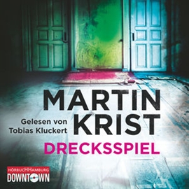 Hörbuch Drecksspiel (1)  - Autor Martin Krist   - gelesen von Tobias Kluckert