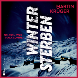 Hörbuch Wintersterben (ungekürzt)  - Autor Martin Krüger   - gelesen von Mala Sommer