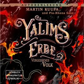 Hörbuch Vergessenes Volk - Yalims Erbe, Band 2 (ungekürzt)  - Autor Martin Kuupa   - gelesen von Schauspielergruppe