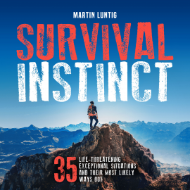 Hörbuch Survival Instinct  - Autor Martin Luntig   - gelesen von Martin Luntig