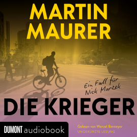 Hörbuch Die Krieger  - Autor Martin Maurer   - gelesen von Wenzel Banneyer