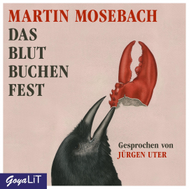Hörbuch Das Blutbuchenfest  - Autor Martin Mosebach   - gelesen von Jürgen Uter