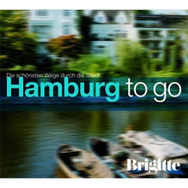 Hörbuch BRIGITTE  - Hamburg to go  - Autor Martin Nusch   - gelesen von Kristina Lüdke
