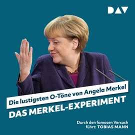 Hörbuch Das Merkel-Experiment. Die lustigsten O-Töne von Angela Merkel  - Autor Martin Nusch   - gelesen von Tobias Mann