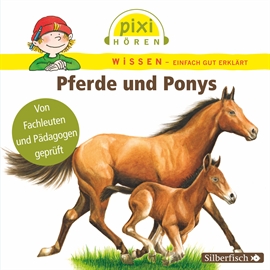 Hörbuch Pixi Wissen: Pferde und Ponys  - Autor Cordula Thörner;Martin Nusch;Hanna Sörensen   - gelesen von Schauspielergruppe