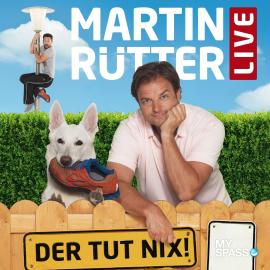 Hörbuch Martin Rütter Live - Der tut nix  - Autor Martin Rütter   - gelesen von Martin Rütter