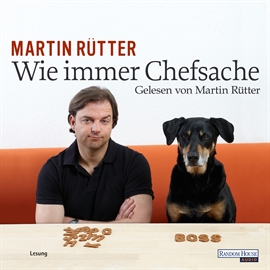 Hörbuch Wie immer Chefsache  - Autor Martin Rütter   - gelesen von Martin Rütter