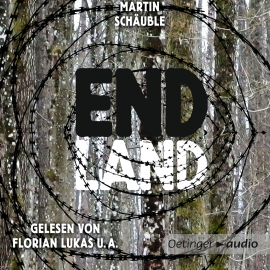 Hörbuch Endland  - Autor Martin Schäuble   - gelesen von Schauspielergruppe