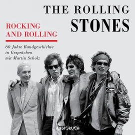 Hörbuch Rocking and Rolling - 60 Jahre Bandgeschichte in Gesprächen mit Martin Scholz  - Autor Martin Scholz   - gelesen von Erich Wittenberg