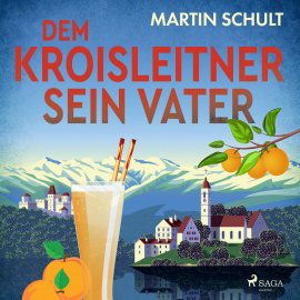 Hörbuch Dem Kroisleitner sein Vater  - Autor Martin Schult   - gelesen von Hans Jürgen Stockerl