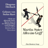 Hörbuch Alles im Griff  - Autor Martin Suter   - gelesen von Stefan Kurt