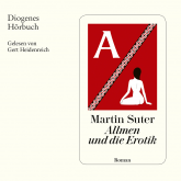 Hörbuch Allmen und die Erotik  - Autor Martin Suter   - gelesen von Gert Heidenreich