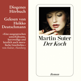 Hörbuch Der Koch  - Autor Martin Suter   - gelesen von Heikko Deutschmann