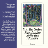 Hörbuch Die dunkle Seite des Mondes  - Autor Martin Suter   - gelesen von Gert Heidenreich