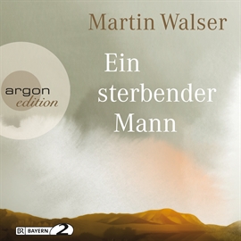 Hörbuch Ein sterbender Mann  - Autor Martin Walser   - gelesen von Martin Walser