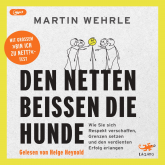 Hörbuch Den Netten beißen die Hunde  - Autor Martin Wehrle   - gelesen von Helge Heynold