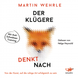Hörbuch Der Klügere denkt nach  - Autor Martin Wehrle   - gelesen von Helge Heynold