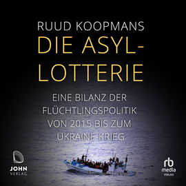 Hörbuch Die Asyl-Lotterie  - Autor Ruud Koopmans   - gelesen von Martin Wehrmann