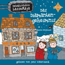 Hörbuch Das Diamantengeheimnis - Detektivbüro LasseMaja, Teil 3 (ungekürzt)  - Autor Martin Widmark   - gelesen von Jens Wawrczeck