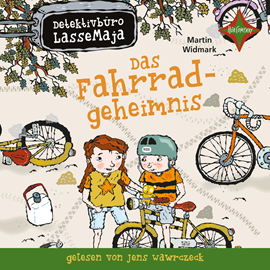 Hörbuch Detektivbüro LasseMaja - Das Fahrradgeheimnis  - Autor Martin Widmark   - gelesen von Jens Wawrczeck