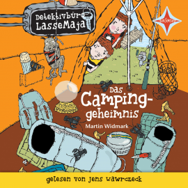 Hörbuch Detektivbüro LasseMaja - Das Campinggeheimnis  - Autor Martin Widmark   - gelesen von Jens Wawrczeck