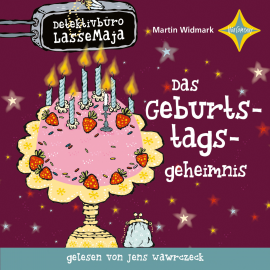 Hörbuch Detektivbüro LasseMaja - Das Geburtstagsgeheimnis  - Autor Martin Widmark   - gelesen von Jens Wawrczeck