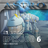 ASTRO S1 - Episode 06 - Familienausflug