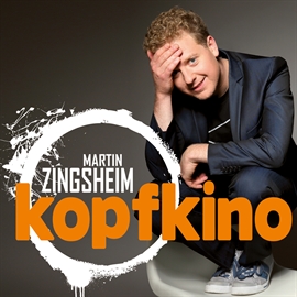 Hörbuch Kopfkino  - Autor Martin Zingsheim   - gelesen von Martin Zingsheim