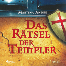 Hörbuch Das Rätsel der Templer  - Autor Martina André   - gelesen von Siegfried Knecht