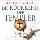 Hörbuch Die Rückkehr der Templer  - Autor Martina André   - gelesen von Jürgen Holdorf