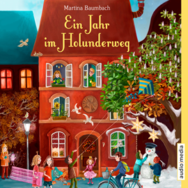 Hörbuch Ein Jahr im Holunderweg  - Autor Martina Baumbach   - gelesen von Tim Schwarzmaier