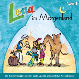 Hörbuch Lena im Morgenland  - Autor Martina Eichhorn   - gelesen von Schauspielergruppe