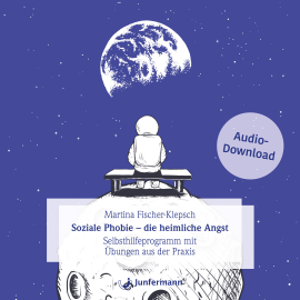 Hörbuch Soziale Phobie - die heimliche Angst  - Autor Martina Fischer-Klepsch   - gelesen von Schauspielergruppe