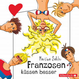 Hörbuch Freche Mädchen: Franzosen küssen besser  - Autor Martina Sahler   - gelesen von Merete Brettschneider