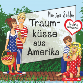 Hörbuch Freche Mädchen: Traumküsse aus Amerika  - Autor Martina Sahler   - gelesen von Merete Brettschneider