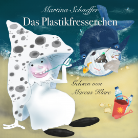 Hörbuch Das Plastikfresserchen  - Autor Martina Schaeffer   - gelesen von Marcus Klare