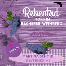 Hörbuch Mord im Bacherer Weinberg - Rebentod, Band 1 (Ungekürzt)  - Autor Martina Schmid   - gelesen von Michael Aufleger