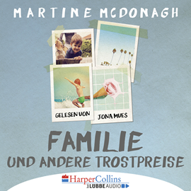 Hörbuch Familie und andere Trostpreise  - Autor Martine McDonagh   - gelesen von Jona Mues