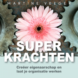 Hörbuch Superkrachten  - Autor Martine Veeger   - gelesen von Carolina Mout