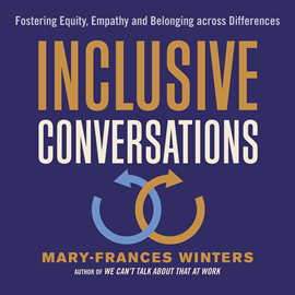 Hörbuch Inclusive Conversations - Fostering Equity, Empathy, and Belonging across Differences (Unabridged)  - Autor Mary-Frances Winters   - gelesen von Robin Miles
