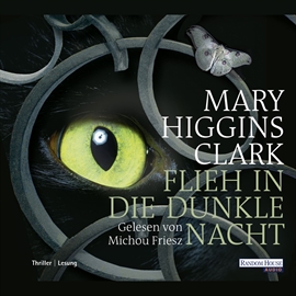 Hörbuch Flieh in die dunkle Nacht  - Autor Mary Higgins Clark   - gelesen von Michou Friesz