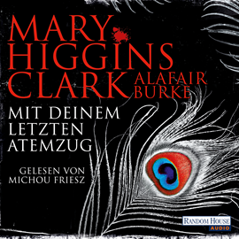 Hörbuch Mit deinem letzten Atemzug (Laurie-Moran 5)  - Autor Mary Higgins Clark   - gelesen von Michou Friesz