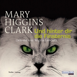 Hörbuch Und hinter dir die Finsternis  - Autor Mary Higgins Clark   - gelesen von Regina Lemnitz