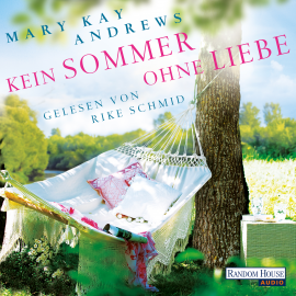 Hörbuch Kein Sommer ohne Liebe  - Autor Mary Kay Andrews   - gelesen von Rike Schmid